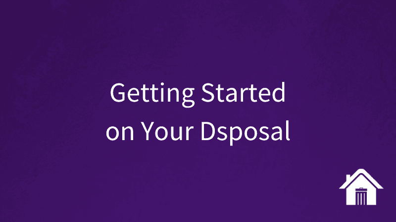 Getting Started on Your Dsposal