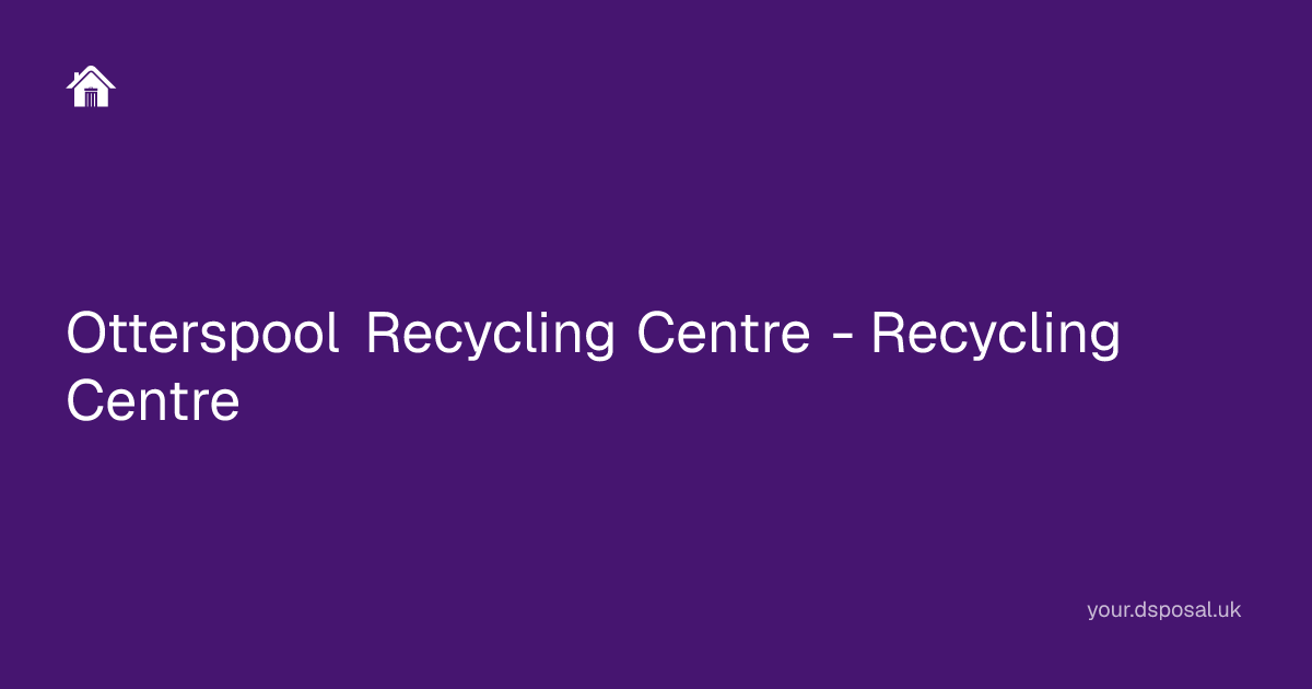 Otterspool Recycling Centre - Recycling Centre | Your Dsposal